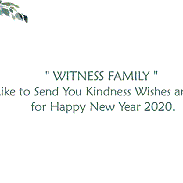  WITNESS family   Would Like to Send You